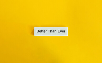 Better That Ever Phrase and Banner.