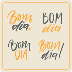 Bom dia in portuguese hand lettering collection. Vector. 