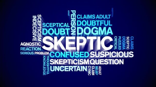Skeptic animated word cloud;text design animation tag kinetic typography seamless loop.