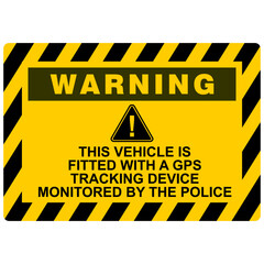 Warning, This vehicle is fitted with a GPS tracking device monitored by the police, sticker vector