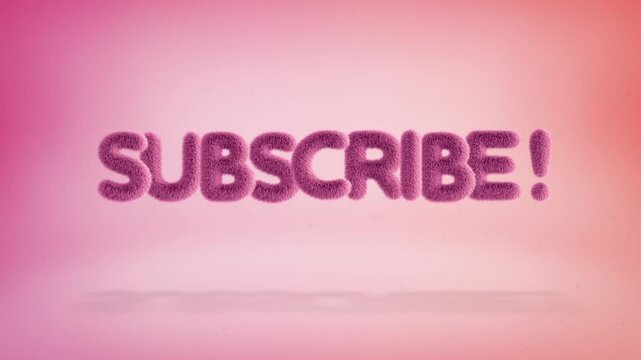 Subscribe text of 3D pink fluffy letters on a simple gradient background with particles. Looped animation
