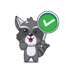 Cute raccoon cartoon vector illustration with correct sign