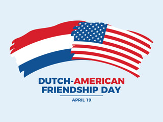 Dutch-American Friendship Day poster vector illustration. Dutch and American paintbrush flag icon. Netherlands and United States grunge flag symbol. Template for background, banner, card. 19 April