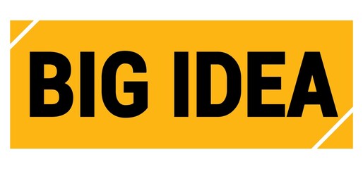 BIG IDEA text on yellow-black grungy stamp sign.