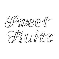Hand drawn black and white doodle set with lettering sweet fruit vector set of illustrations on a white background. For printing and textile postcards