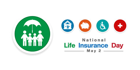 May 2th is National Life Insurance Day. Family, umbrella, home, piggy, people and plus icon. Great for posters, banners, social media and more. White background.