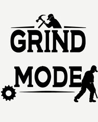 Fototapeta premium grind mode Typography quotes vector T-shirt design