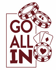 Typography go all in quotes vector T-shirt design