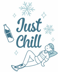 Typography quotes  just chill T-shirt design