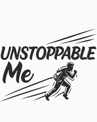 unstoppable me Typography vector T-shirt design