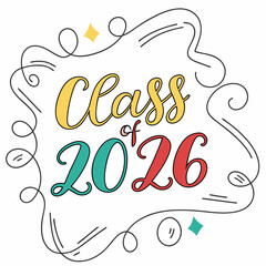 Class Of 2026 Graduation Design Element With Hand Drawn Style