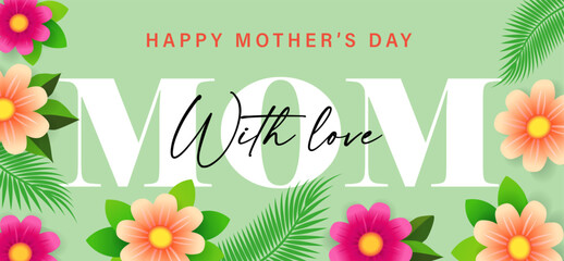 MOM With love, Happy Mothers Day lettering card with beautiful spring flowers. I love you Mom typography and pink flowers of daisy. Vector illustration