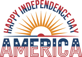 Happy Independence Day America Design | Patriotic 4th of July USA Flag Typography Sublimation for T-Shirts & Crafts.