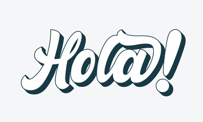 Hola word lettering. Hand drawn brush calligraphy. Vector illustration for print on shirt, cup, card, poster etc. Black and white. Spanish text hello phrase. © caner