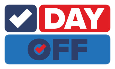 Day Off. Concept of absence from work and day off. Holiday and vacation. Rest and relax time. Weekend. Poster, card, banner and background. Vector illustration