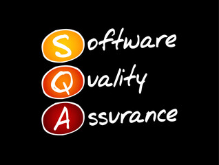SQA Software Quality Assurance - practice of monitoring the software engineering processes and methods used in a project, acronym text concept background