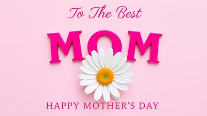 Happy Mothers Day greeting card with pink MOM letters and daisy flower