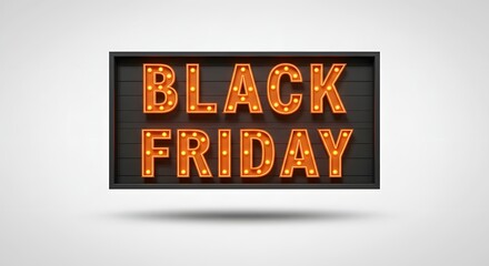 The illuminated "black friday" sign glows, ready to announce huge sales and discounts.