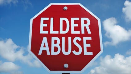 Obraz premium Elder Abuse Stop Sign: An informative sign with a blue sky backdrop