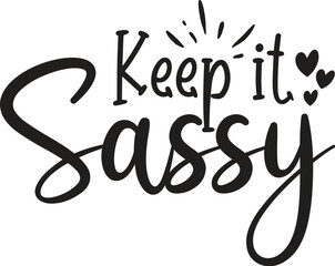 keep it sassy