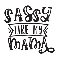 Sassy Like My Mama