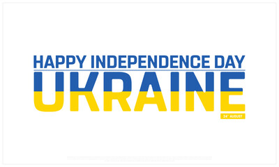 Independence of Ukraine on a white background, Vector design of Independence Day of Ukraine, Typographic Design of Ukraine National Day, Flag typography of Ukraine