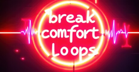Bright neon sign displays text break comfort loops. Red illumination dominates image, creating vibrant visual impact.