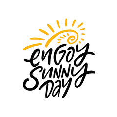 Obraz premium Embrace and Enjoy a Bright and Sunny Day A Beautiful Inspirational Quote Art Piece