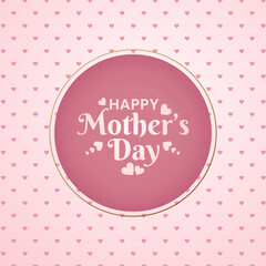 Happy Mother's Day beautiful typography with cute hearts and Heart shapes pattern background. Banner, poster, greeting card and social media post vector illustration.