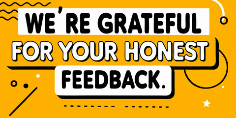 Grateful Feedback Message. This picture delivers a clear and concise message of appreciation for honest feedback, perfect for various communication needs