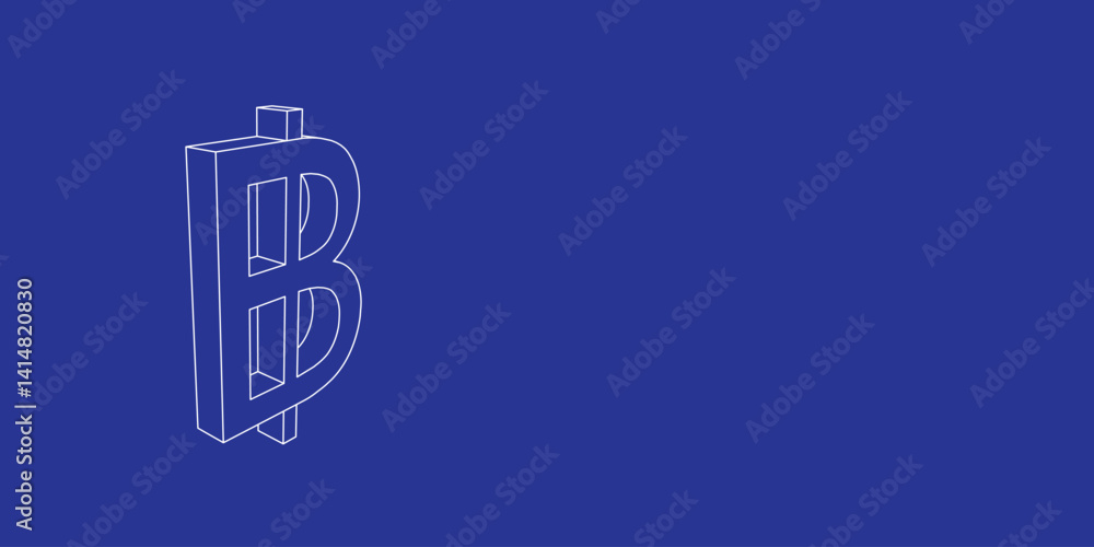 Poster the outline of a large thai baht symbol made of white lines on the left. 3d view of the object in pe