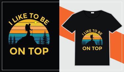 I like to be on top – adventurous hiking design for outdoor enthusiasts and nature lovers