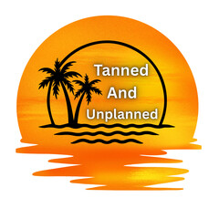 I created tanned and unplanned summer vibes t shirt with transparent background 