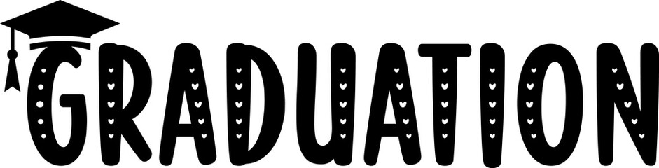 Graduation typography clip art design on plain white transparent isolated background for card, shirt, hoodie, sweatshirt, apparel, tag, mug, icon, poster or badge