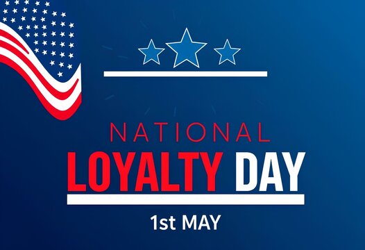 Celebrating National Loyalty Day in May with American Patriotic Symbolism - Powered by Adobe