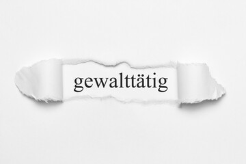 gewalttätig	

