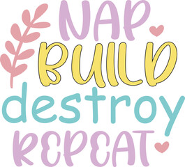 Nap build destroy repeat