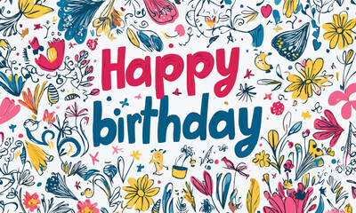"Happy birthday" sign on background decorated with beautiful doodles