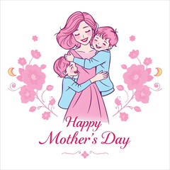 Happy Mother's Day, A Mother’s Love is Forever
