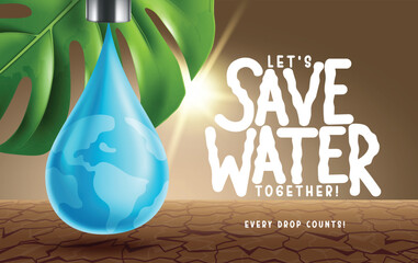Save water clipart template design. Let's save water clip art for earth environmental awareness campaign flyers background vector illustration. 
