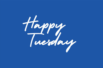 Vector illustration of Happy Tuesday on blue background