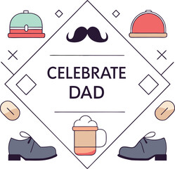 Celebrate Dad - Custom Father's Day Card Template, Printable Dad Appreciation Design, Heartfelt Father's Day Greeting, Party Invitation