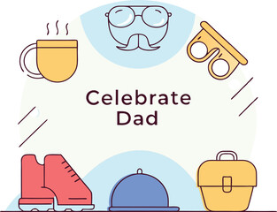 Celebrate Dad - Custom Father's Day Card Template, Printable Dad Appreciation Design, Heartfelt Father's Day Greeting, Party Invitation