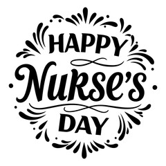 Black and white graphic design of "Happy Nurse's Day" in a decorative circle border.  Suitable for marketing, social media, or print.