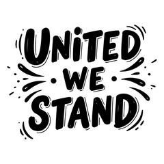 Bold, motivational quote graphic suitable for social media posts, posters, or apparel.  Hand-lettered style, perfect for unity themes.