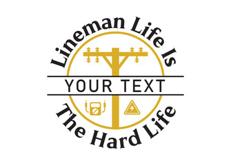Lineman life is the hard life vector, Lineman life is the hard life clipart, Lineman life is the hard life silhouette