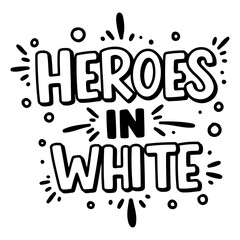 Fototapeta premium Bold, playful graphic design featuring the phrase Heroes in White in a stylized font. Suitable for educational, motivational, or marketing use.