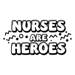 Bold, stylized text graphic reads Nurses Are Heroes in a playful, 3D-like font.  Perfect for healthcare-related advertising or social media posts.
