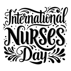 Elegant, stylized typography design perfect for International Nurses Day.  Suitable for marketing materials, social media posts, and educational resources.