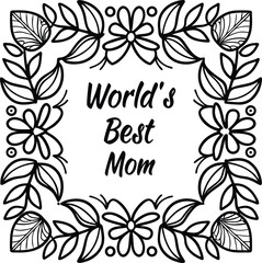 World&rsquo;s Best Mom Floral Frame Coloring Page for Mother&rsquo;s Day

